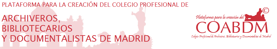 Plataforma para la creación del Colegio Oficial de Archiveros, Bibliotecarios y Documentalistas de Madrid